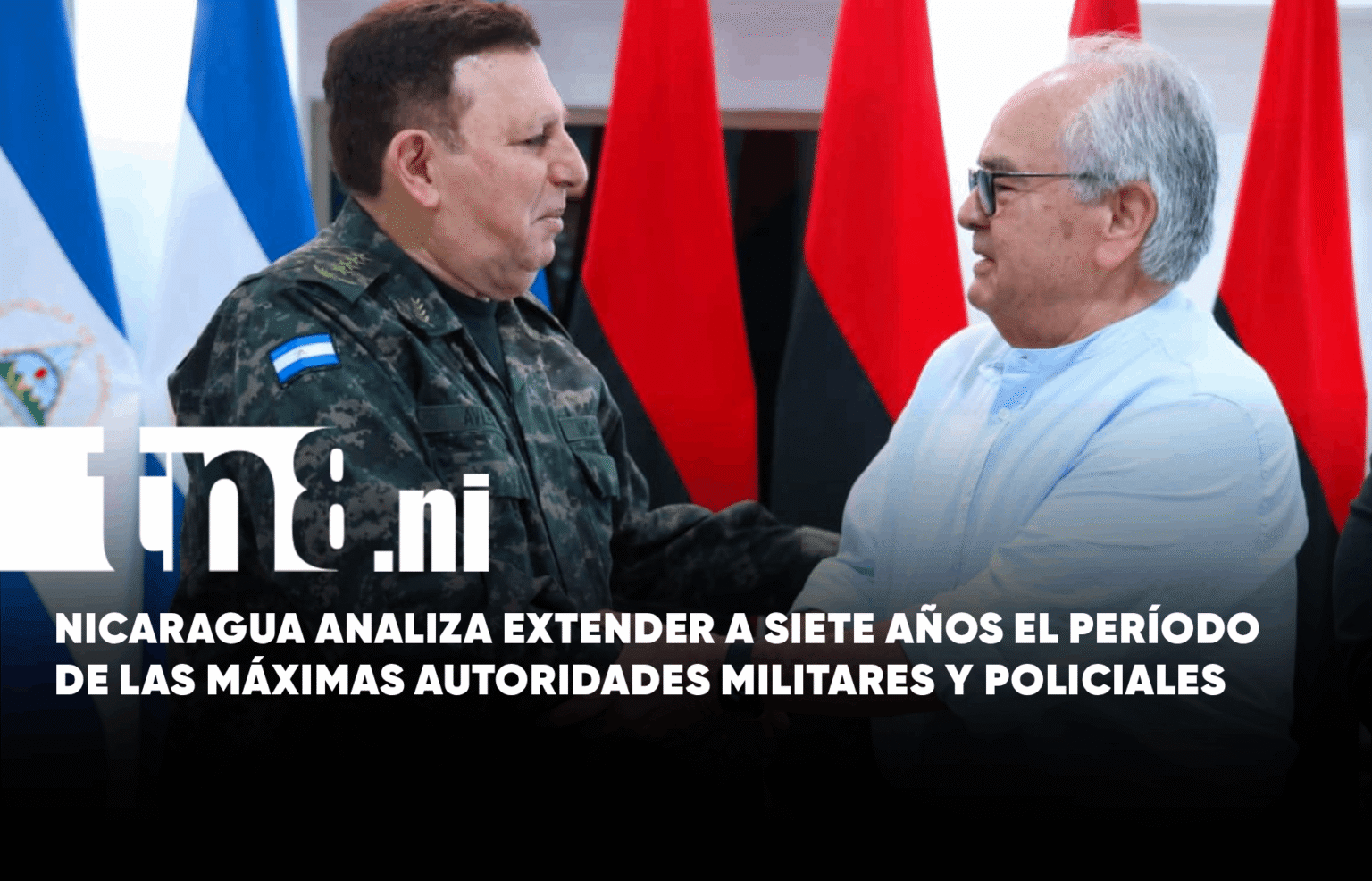 Nicaragua: proponen ampliar mandatos de jefes militares y policiales